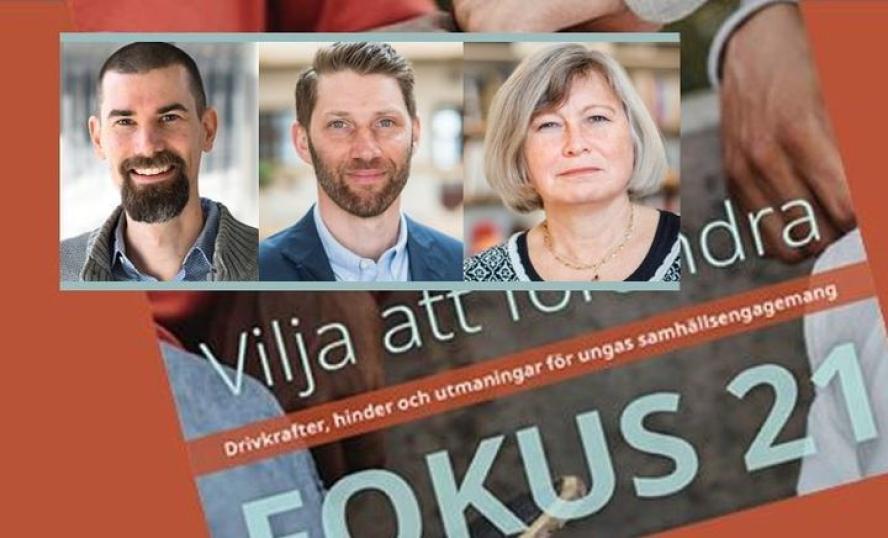 Fr v Anders Backlund, Södertörns högskola, Niklas Bolin, Mittuniversitetet och Lena Nyberg, generaldirektör MUCF. Foto: Anna Hartvig, Marlene Jonsson, Linnea Bengtsson. I bakgrunden omslaget till MUCF:s Fokusrapport 2021 | Fotograf/Källa: Anna Hartvig, Marlene Jonsson, Linnea Bengtsson. I bakgrunden omslaget till MUCF:s Fokusrapport 2021