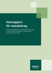 Framsida rapporten Slutrapport för statsbidrag till vissa organisationer som bedriver verksamhet som riktar sig till människor i socialt särskilt utsatta situationer 2024